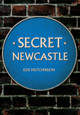 Secret Newcastle by Ken Hutchinson
