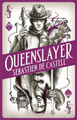 Spellslinger 5: Queenslayer by Sebastien de Castell