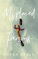 Misplaced Persons Susan Beale 9781473630376