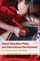 Global Education Policy and International Development: New Agendas, Issues and Policies Professor Antoni Verger 9781474296014