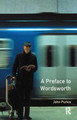 A Preface to Wordsworth: Revised Edition by John Purkis