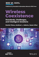 Wireless Coexistence: Standards, Challenges, and Intelligent Solutions by Daniel Chew
