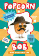 Popcorn Bob: The Popcorn Spy by Maranke Rinck