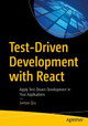 Test-Driven Development with React: Apply Test-Driven Development in Your Applications by Juntao Qiu