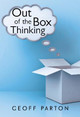 Out of the Box Thinking by Geoff Parton