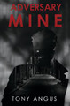 Adversary Mine by Tony Angus