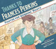 Thanks to Frances Perkins: Fighter for Workers' Rights by Deborah Hopkinson
