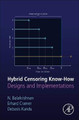 Hybrid Censoring Know-How: Models, Methods and Applications by Narayanaswamy Balakrishnan