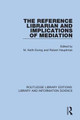 The Reference Librarian and Implications of Mediation by M. Keith Ewing