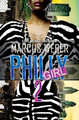 Philly Girl 2: Carl Weber Presents by Marcus Weber