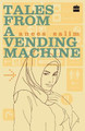 Tales From A Vending Machine by Salim Anees