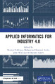 Applied Informatics for Industry 4.0 by Nazmul Siddique