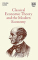 Classical Economic Theory and the Modern Economy by Steven Kates