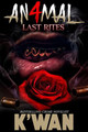 Animal 4: Last Rites by K'wan