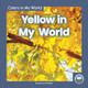 Yellow in My World by Brienna Rossiter