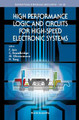 High Performance Logic And Circuits For High-speed Electronic Systems by Faquir C Jain