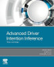 Advanced Driver Intention Inference: Theory and Design by Yang Xing