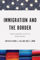 Immigration and the Border: Politics and Policy in the New Latino Century by David L. Leal