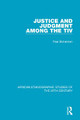 Justice and Judgment Among the Tiv by Paul Bohannan