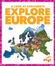Explore Europe by Veronica B Wilkins