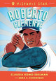 Hispanic Star: Roberto Clemente by Claudia Romo Edelman