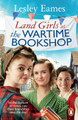 Land Girls at the Wartime Bookshop: Book 2 in the uplifting WWII saga series about a community-run bookshop, from the bestselling author by Lesley Eames