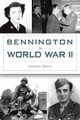 Bennington in World War II by Anthony Marro