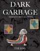 Dark Garbage & The Egg Emma Jon-Michael Frank 9781942801214