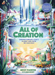 All of Creation: Understanding God’s Planet and How We Can Help by Betsy Painter