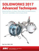 SOLIDWORKS 2017 Advanced Techniques Paul Tran 9781630570590