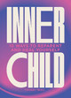 Inner Child: 10 ways to reparent and heal yourself by Tiffany Trieu