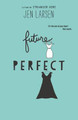 Future Perfect by Jen Larsen