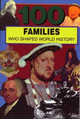 100 Families Who Shaped World History by Samuel Willard Crompton