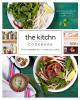 The Kitchn Cookbook: Recipes, Kitchens & Tips to Inspire Your Cooking by Sara Kate Gillingham