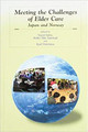 Meeting the Challenges of Elder Care: Japan and Norway by Yayoi Saito