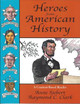 Heroes from American History: A Content-Based Reader by Raymond C Clark