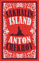 Sakhalin Island by Anton Chekhov