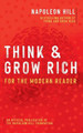 Think and Grow Rich: For the Modern Reader by Napoleon Hill