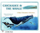 Chickadee & the Whale: a Baby Chickadee's Adventure by Catherine E. Clark