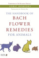 The Handbook of Bach Flower Remedies for Animals by Enric Homedes