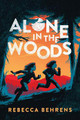 Alone in the Woods by Rebecca Behrens