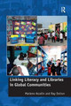Linking Literacy and Libraries in Global Communities by Marlene Asselin