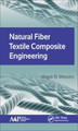 Natural Fiber Textile Composite Engineering by Magdi El Messiry