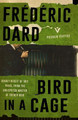 Bird in a Cage Frederic Dard 9781782271994