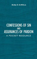 Confessions of Sin And Assurances of Pardon: A Pocket Resource by Bobby G Griffith, Jr.