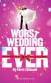 Worst Wedding Ever by Chris Chibnall