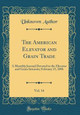 The American Elevator and Grain Trade, Vol. 14: A Monthly Journal Devoted to the Elevator and Grain Interests; February 15, 1896 (Classic Reprint) by Unknown Author