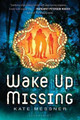 Wake Up Missing by Kate Messner