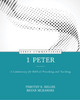 1 Peter: A Commentary for Biblical Preaching and Teaching by Timothy Miller