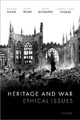 Heritage and War: Ethical Issues by William Bülow